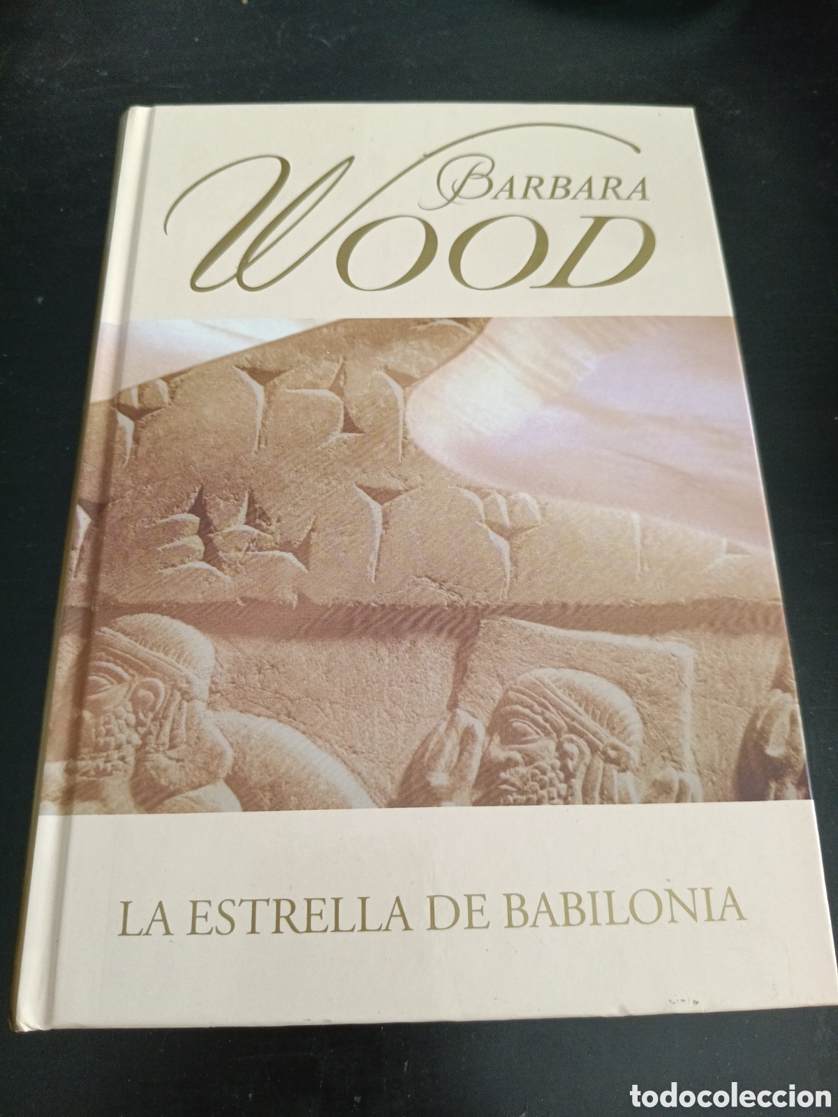Libros: Barbara Wood. La estrella de Babilonia. Primera edici&oacute;n. RBA