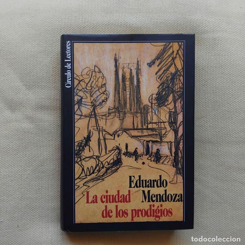 Libros: La ciudad de los prodigios - Eduardo Mendoza