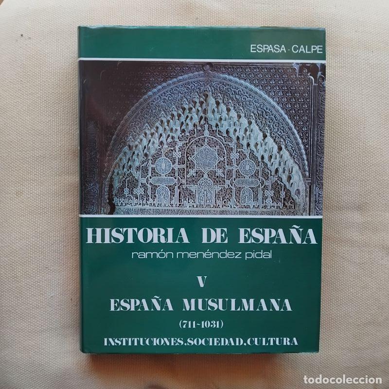 Libros: Historia de Espa&ntilde;a tomo V. Espa&ntilde;a musulmana (711-1031). Instituciones. Sociedad. Cultura - Fundada p