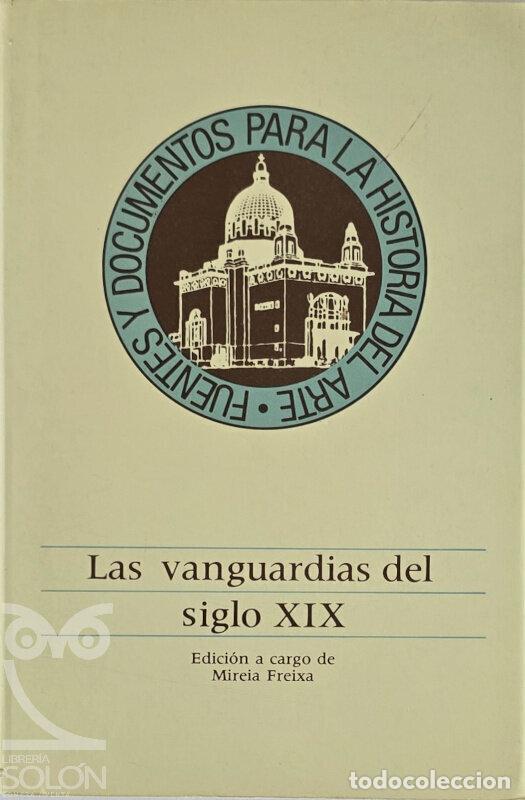 Libros: Las vanguardias del siglo XIX - Mireia Freixa (Editora)