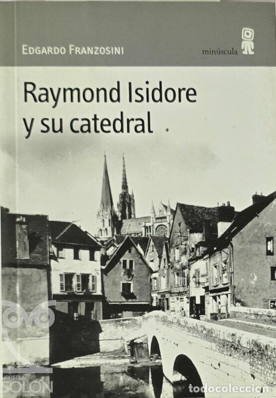 Libros: Raymond Isidore y su catedral - Edgardo Franzosini