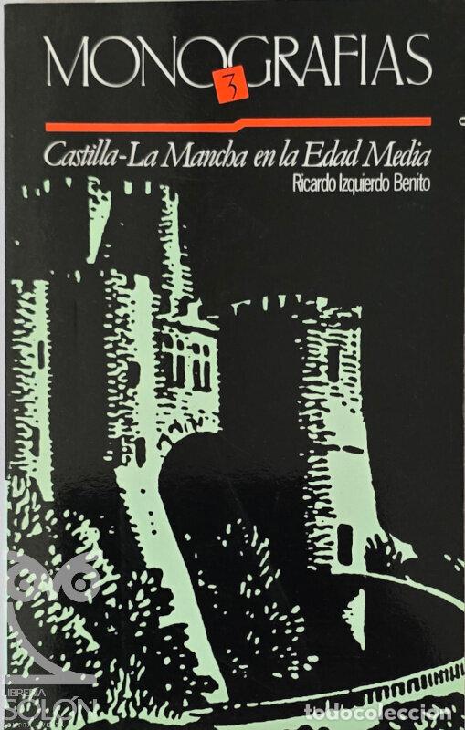 Libros: Castilla-La Mancha en la Edad Media - Ricardo Izquierdo Benito
