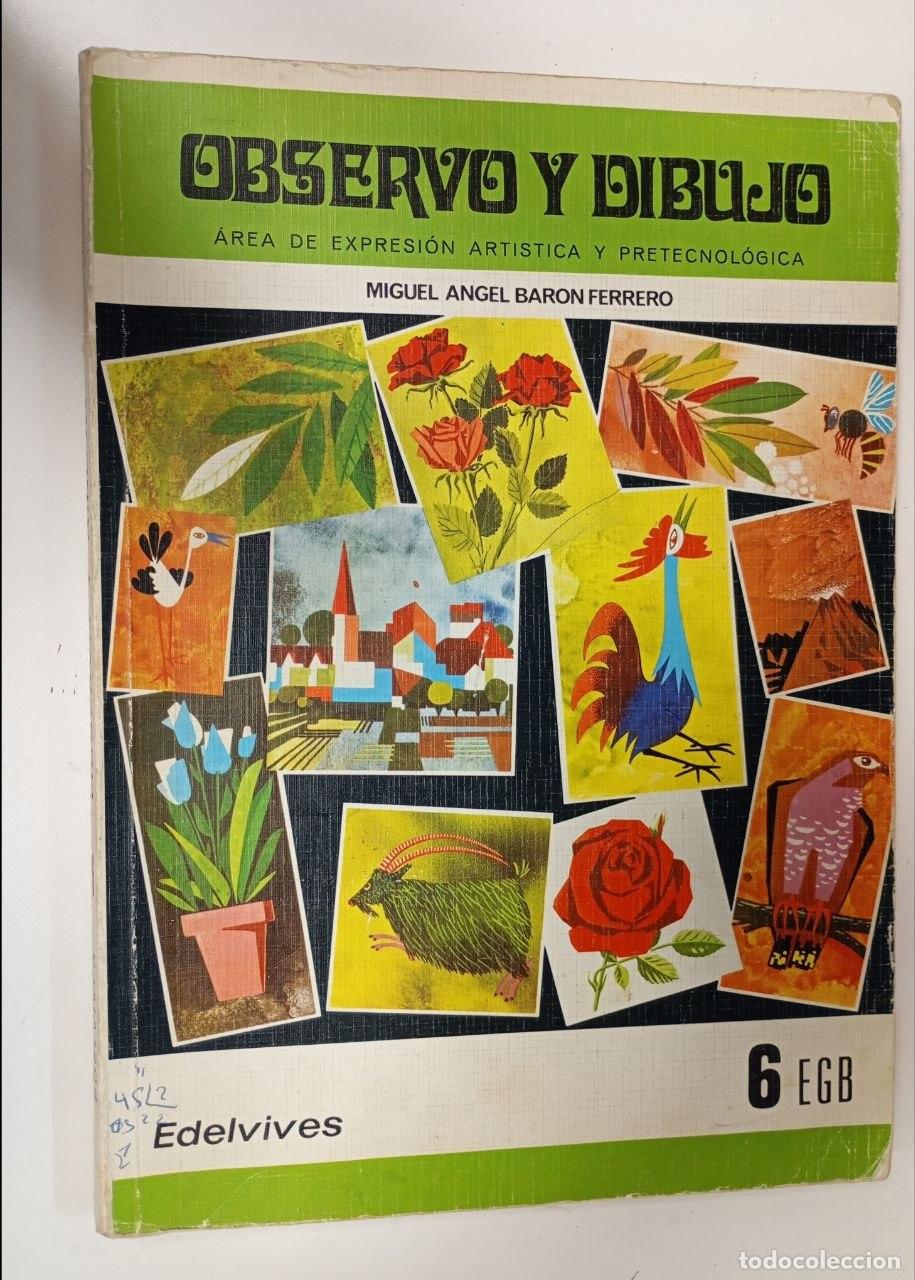 Libros: Observo y dibujo. Area de expresi&oacute;n art&iacute;stica y pretecnolog&iacute;a : 6 EGB - Bar&oacute;n Ferrero, Miguel &Aacute;ngel