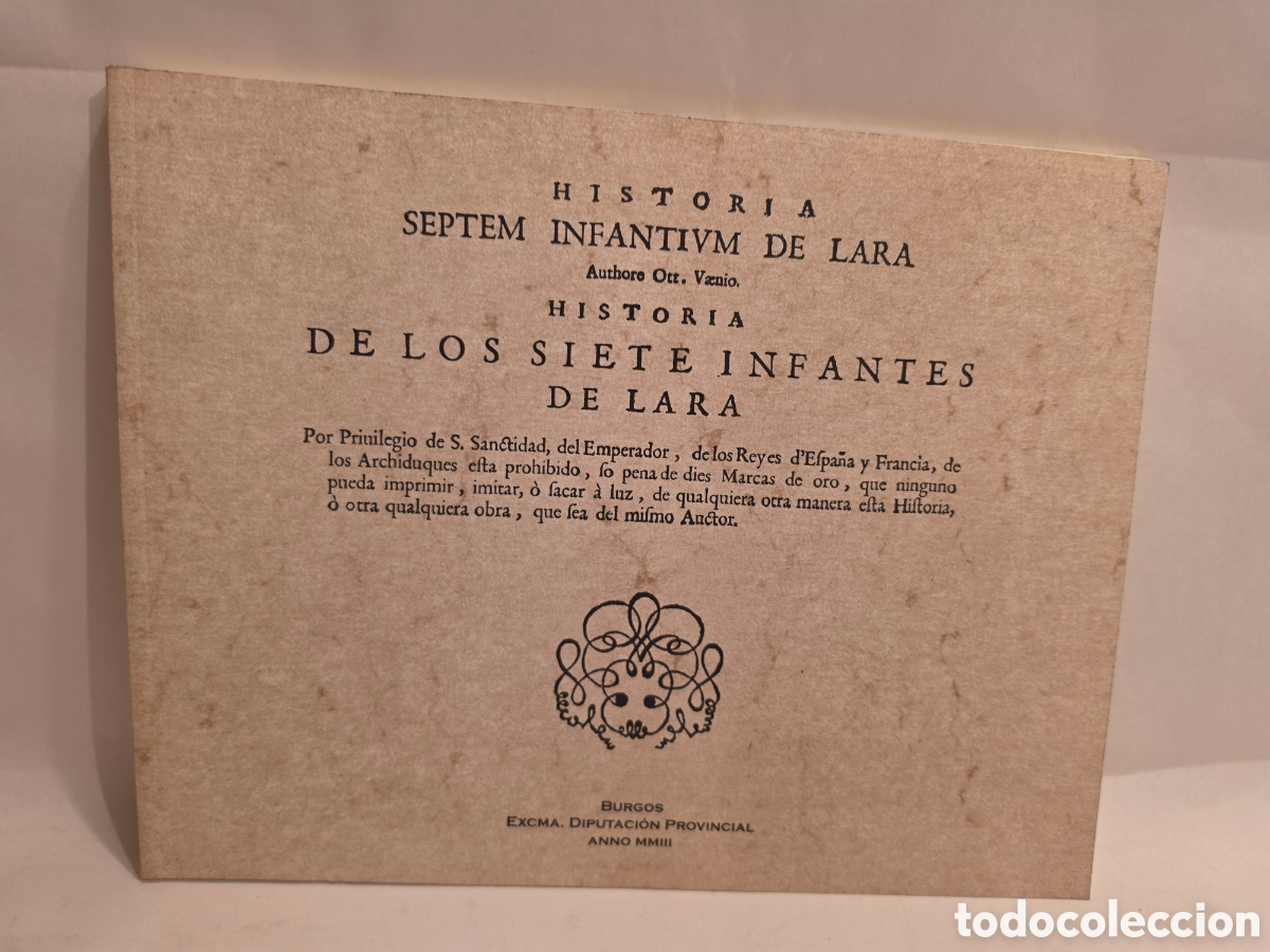 Libros: LOS SIETE IMFANTES DE LARA. FACSIMIL. BURGOS 2003. DIPUTACION FORAL DE BURGOS.
