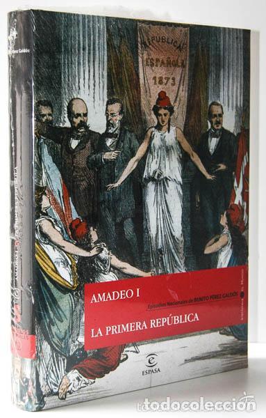 Libros: AMADEO I / LA PRIMERA REPUBLICA