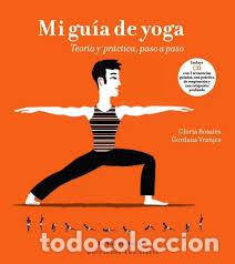 Libros: Mi Gu&iacute;a De Yoga. Teor&iacute;a Y Pr&aacute;ctica. Paso A Paso. Incluye CD.