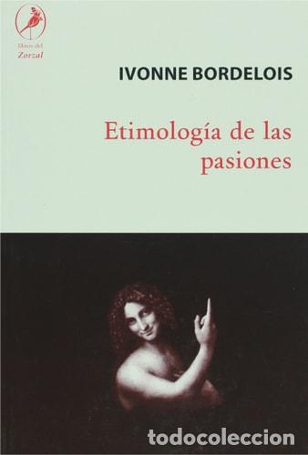 B&uuml;cher: Etimolog&iacute;a de las pasiones - Ivonne Bordelois