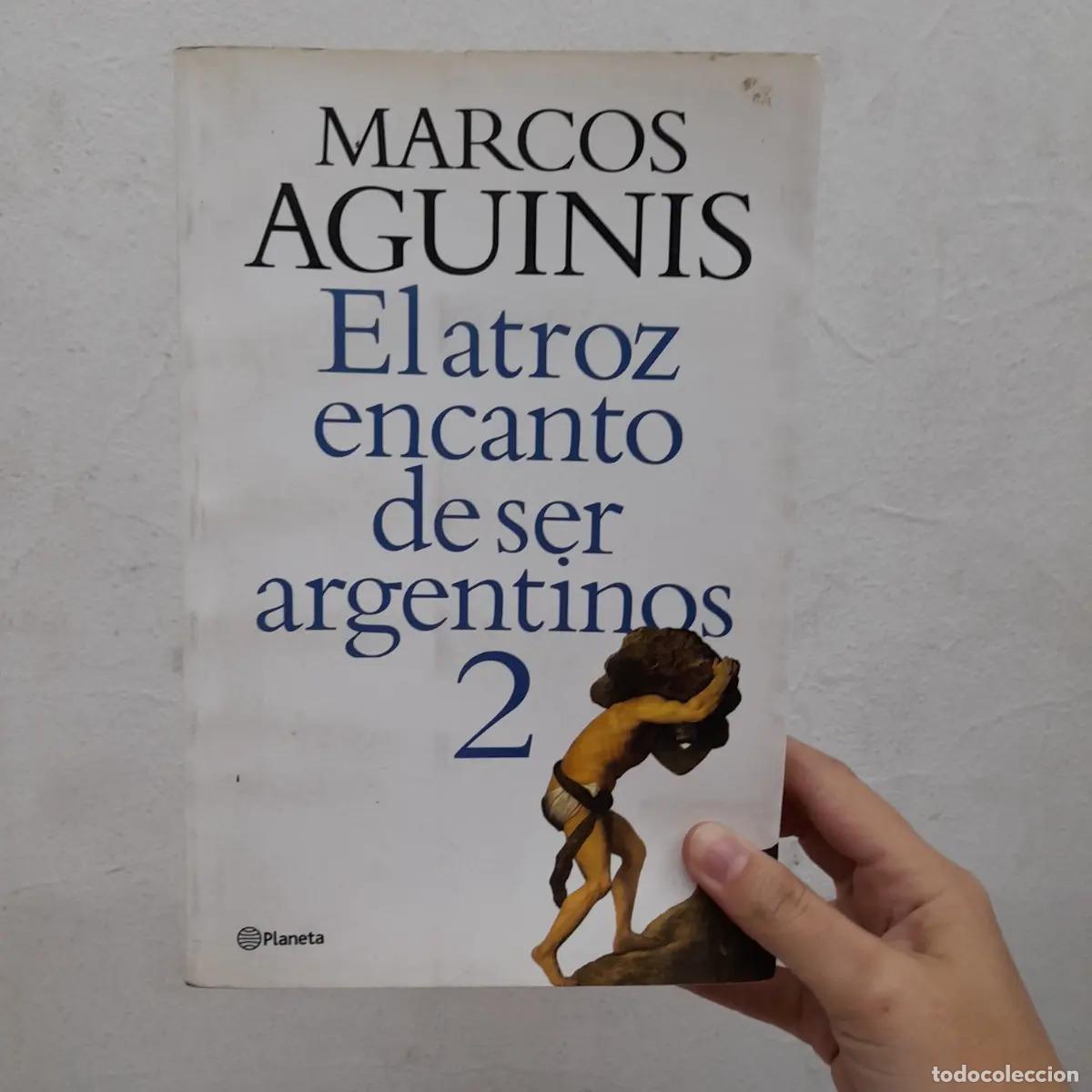 books: El atroz encanto de ser argentinos - Marcos Aguinis