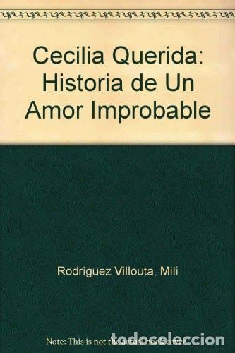 Libros: Cecilia querida historia de un amor improbable - Mili Rodr&iacute;guez Villouta