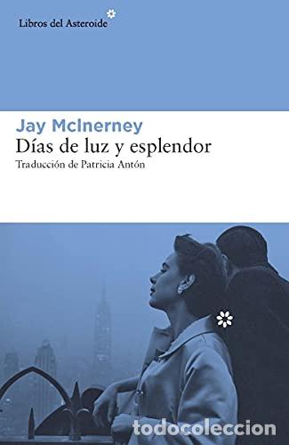 Libros: D&iacute;as de luz y esplendor - McInerney, Jay