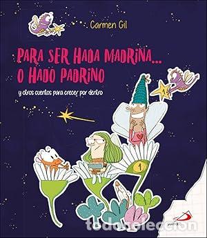 Libros: Para ser hada madrina... O hado padrino y otros cuentos para crecer por dentro