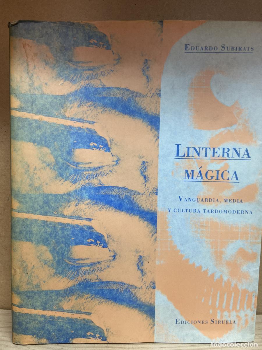 Libros: LINTERNA M&Aacute;GICA. Vanguardia, media y cultura tardomoderna. - Eduardo Subirats