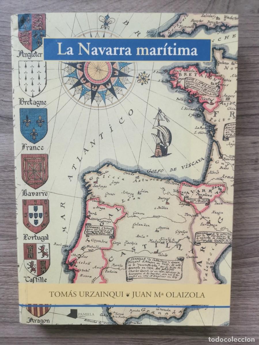 Libros: LA NAVARRA MAR&Iacute;TIMA - TOM&Aacute;S URZAINQUI