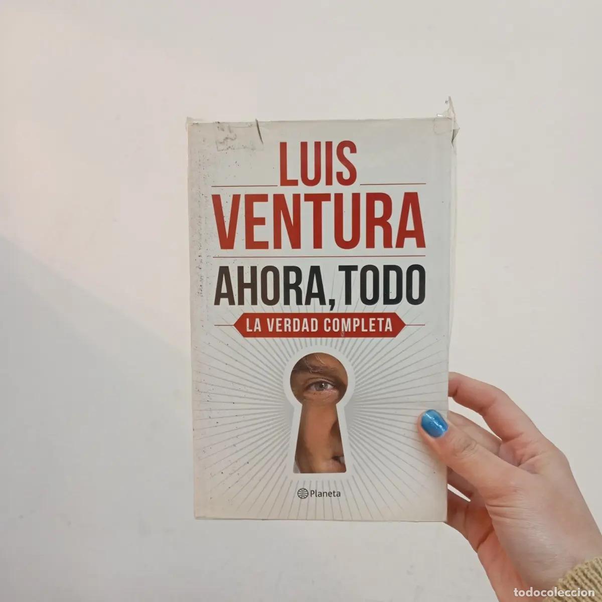 B&uuml;cher: Ahora, todo - Luis Ventura