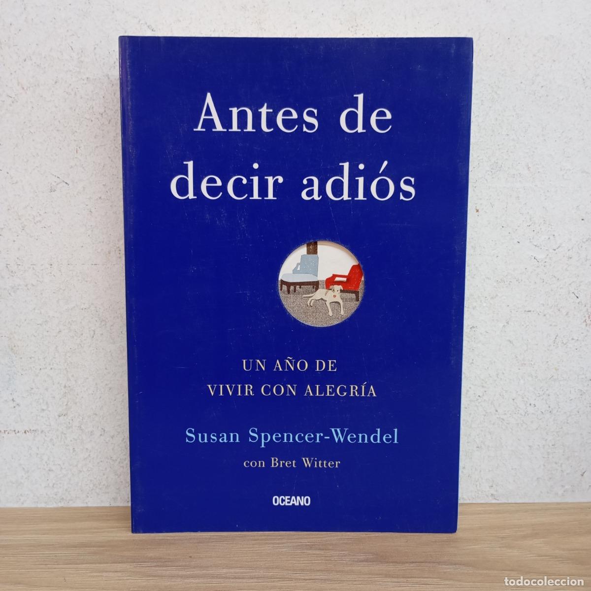 Libros: Antes de decir adi&oacute;s - Susan Spencer-Wendel - Foto 1