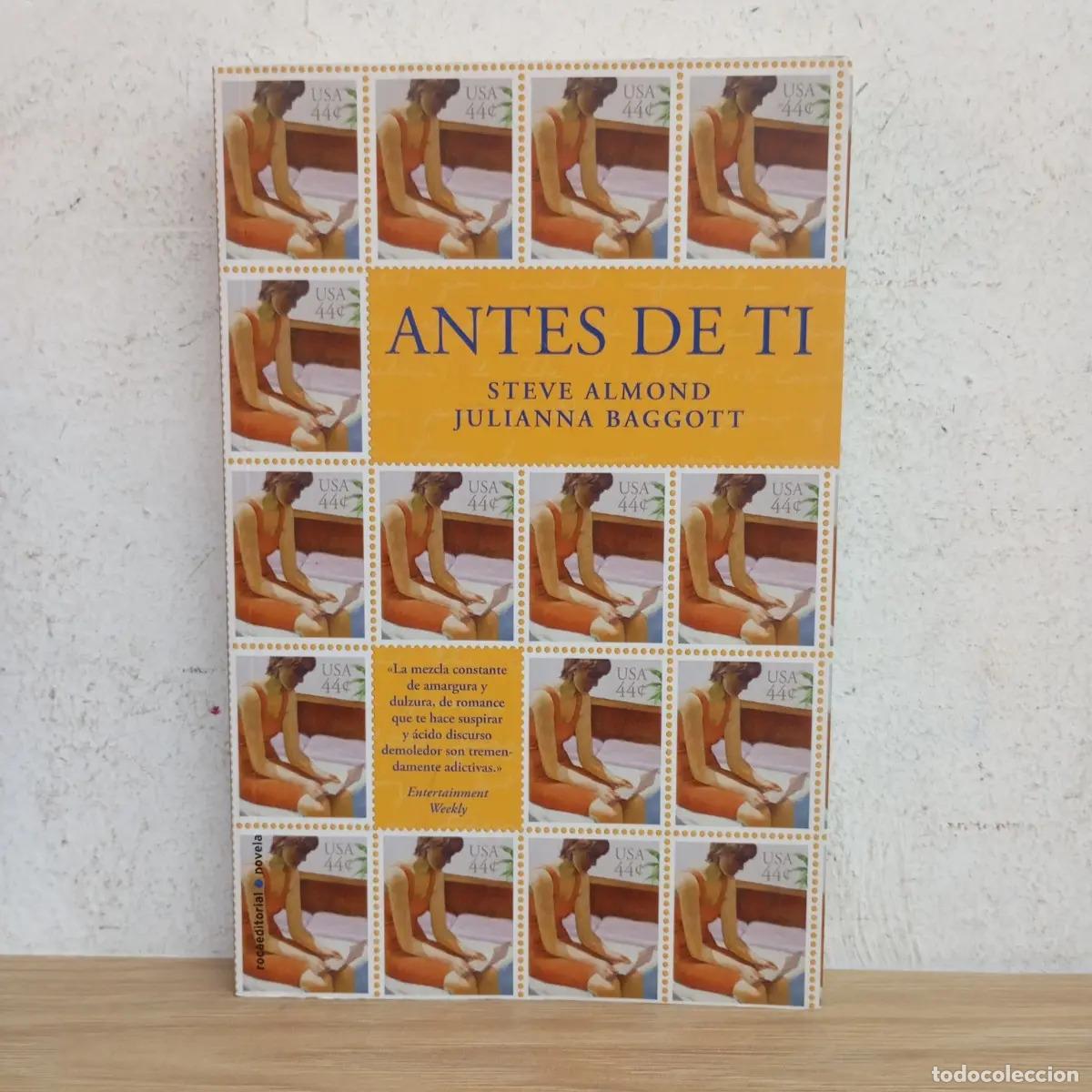 Libros: Antes de ti - Steve Almond - Foto 1
