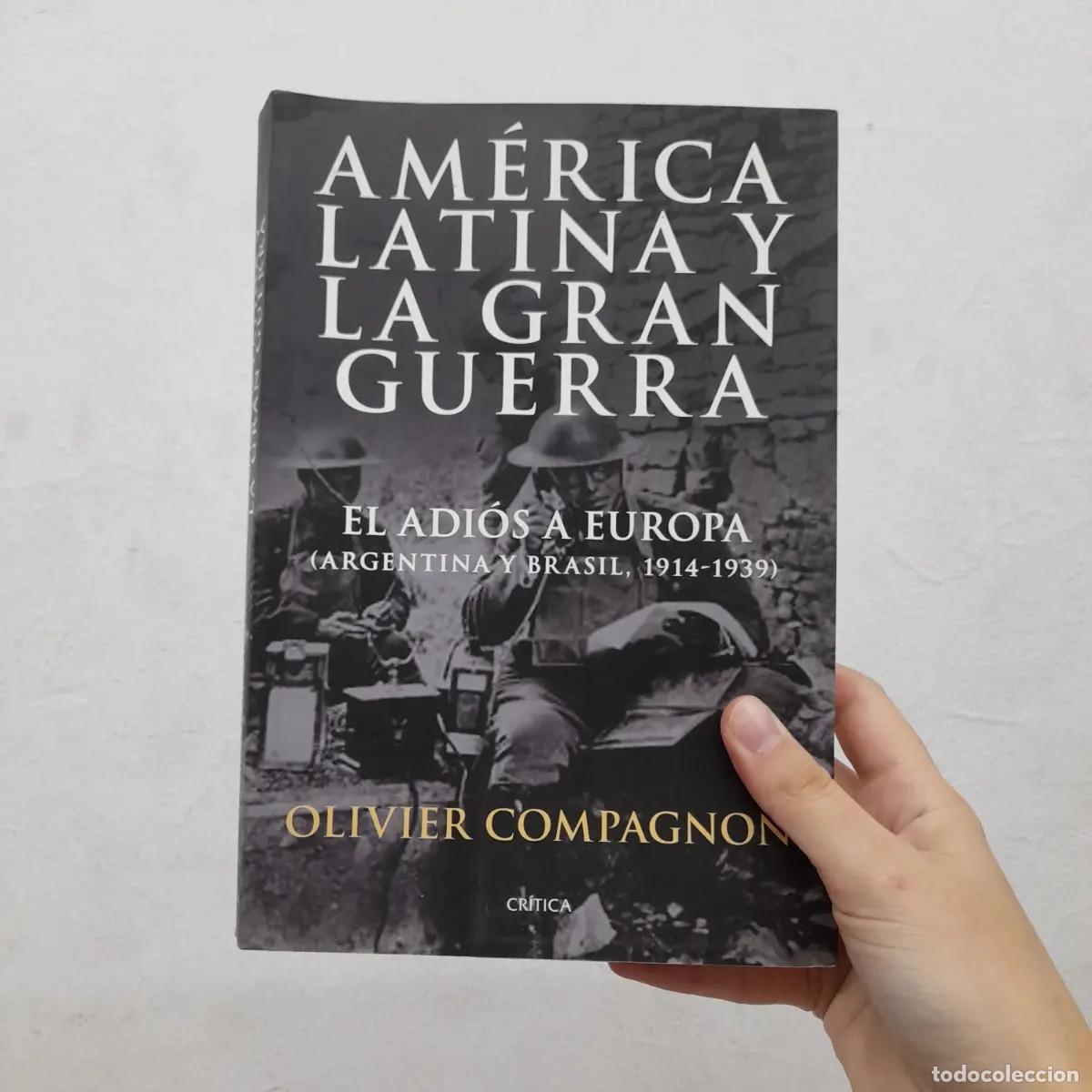 Livros em segunda m&atilde;o: Am&eacute;rica Latina y la gran guerra - Oliver Compagnon