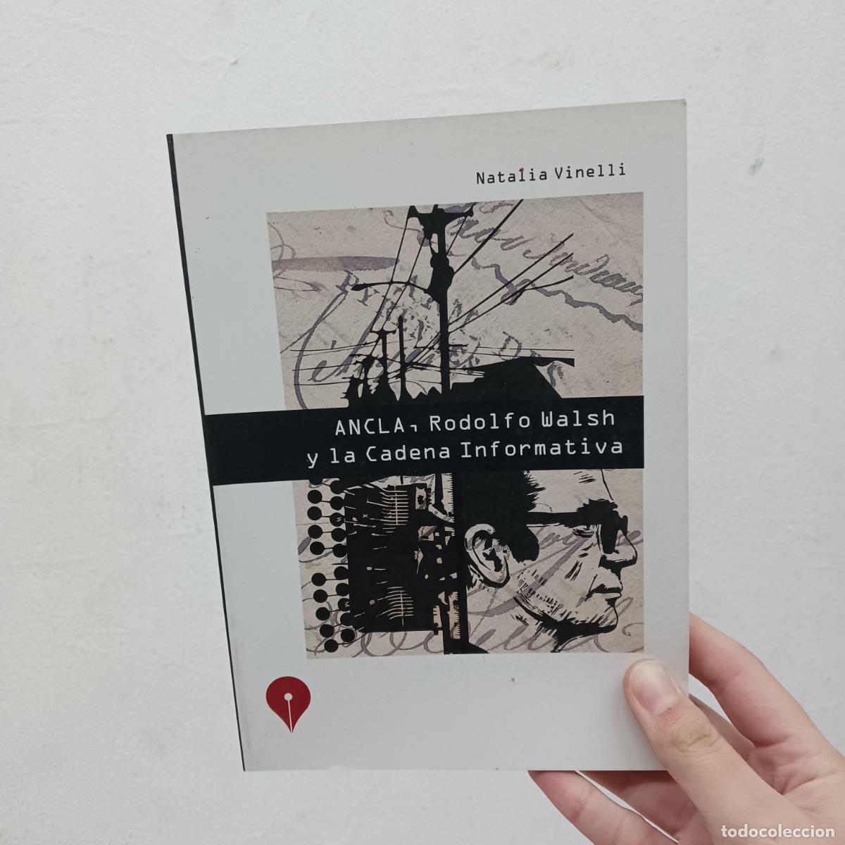 Livros em segunda m&atilde;o: Ancla, Rodolfo Walsh y la cadena informativa - Natalia Vinelli