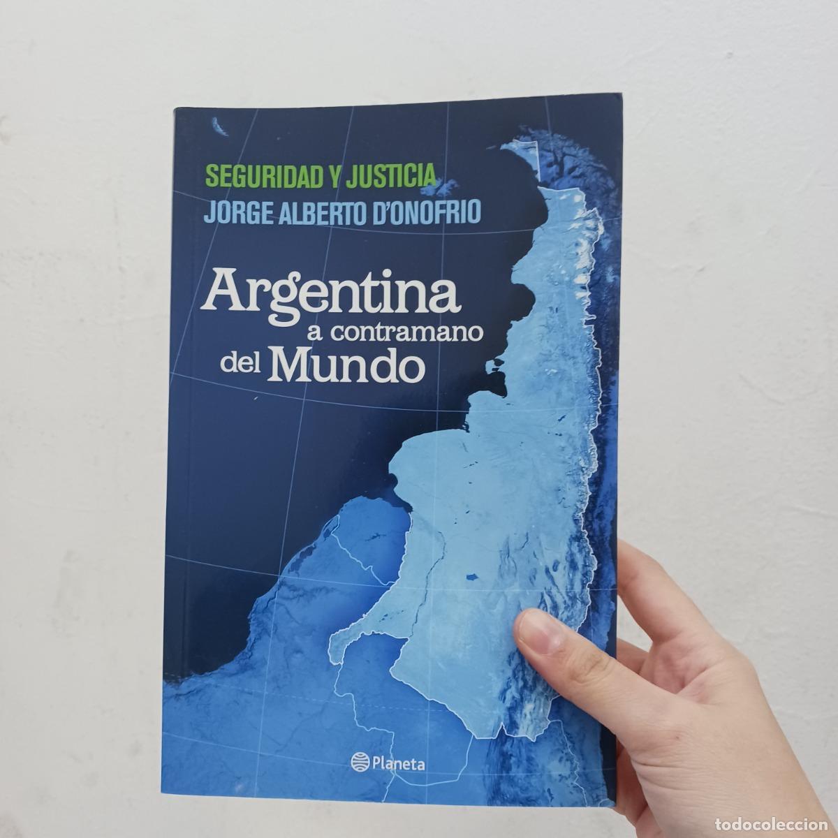 B&uuml;cher: Argentina a contramano del mundo - Jorge Alberto D'Onofrio