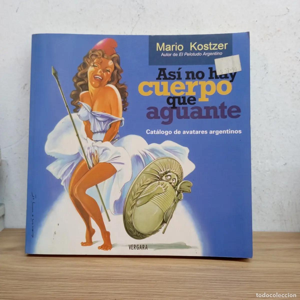 Libri di seconda mano: As&iacute; no hay cuerpo que aguante - Mario Kostzer