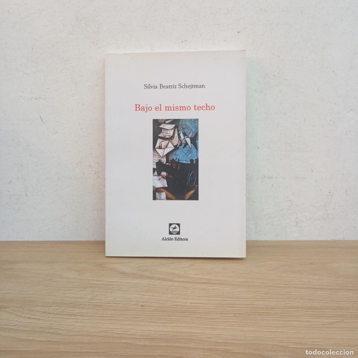 Libros: Bajo el mismo techo - Silvia Beatriz Schejtman