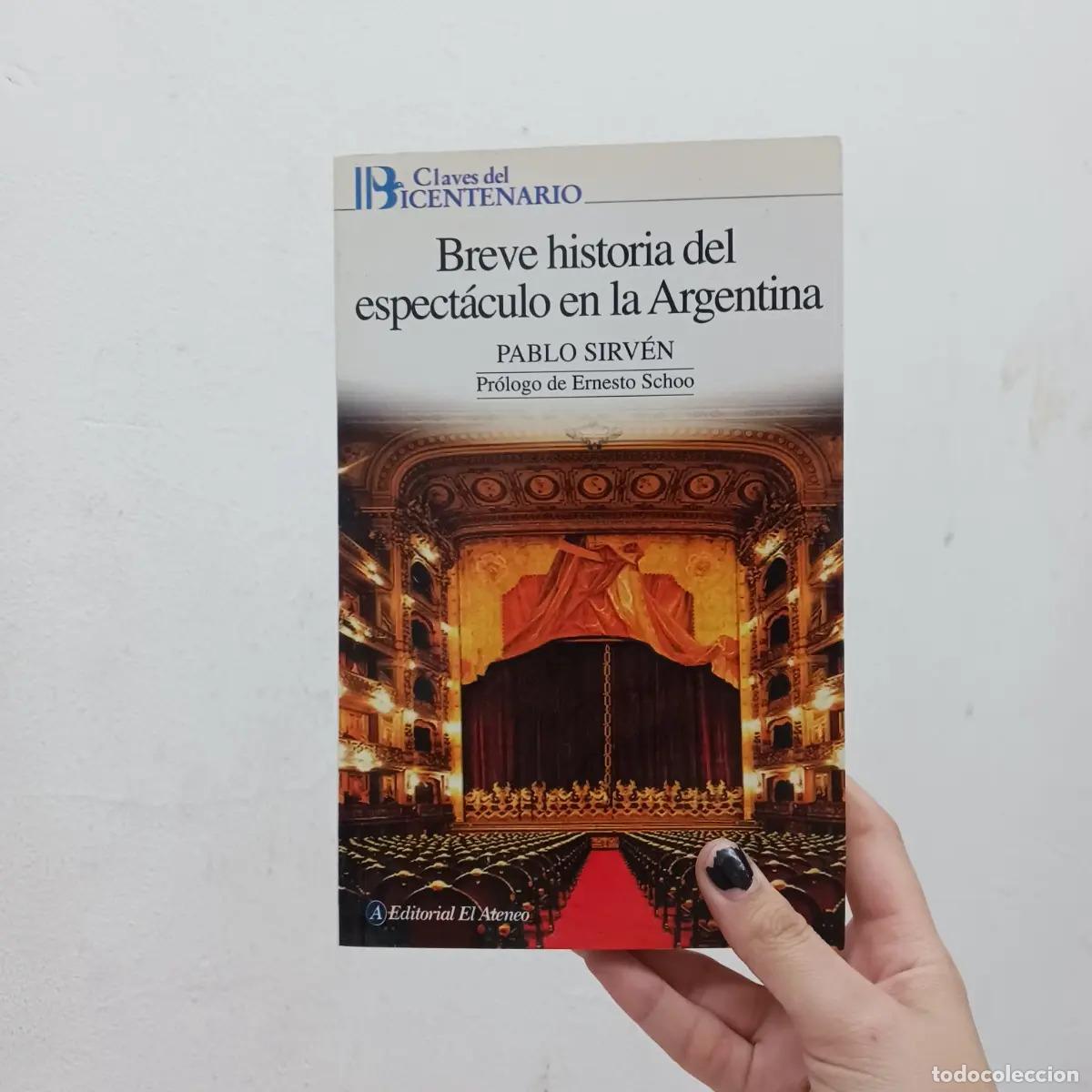 B&uuml;cher: Breve historia del espectaculo en la Argentina - Pablo Sirven