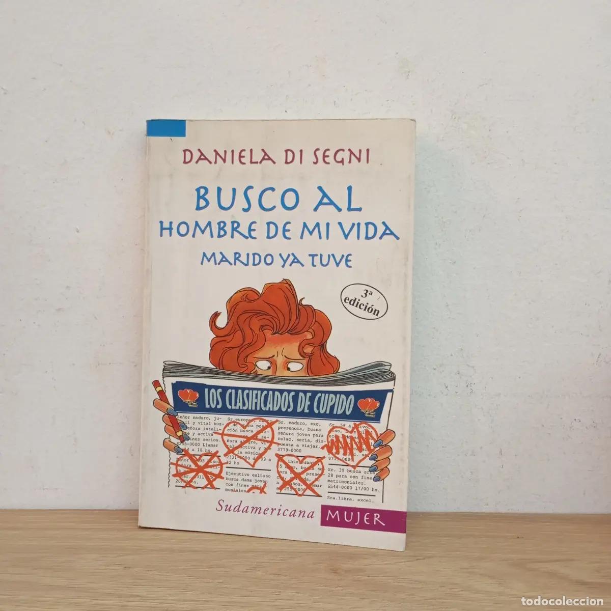 Libros: Busco al hombre de mi vida (marido ya tuve) - Daniela Di Segni
