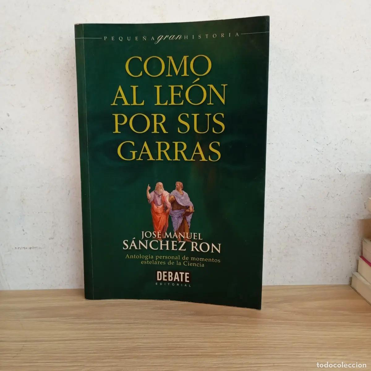 Libros: Como al le&oacute;n por sus garras - Jos&eacute; Manuel S&aacute;nchez Ron - Foto 1