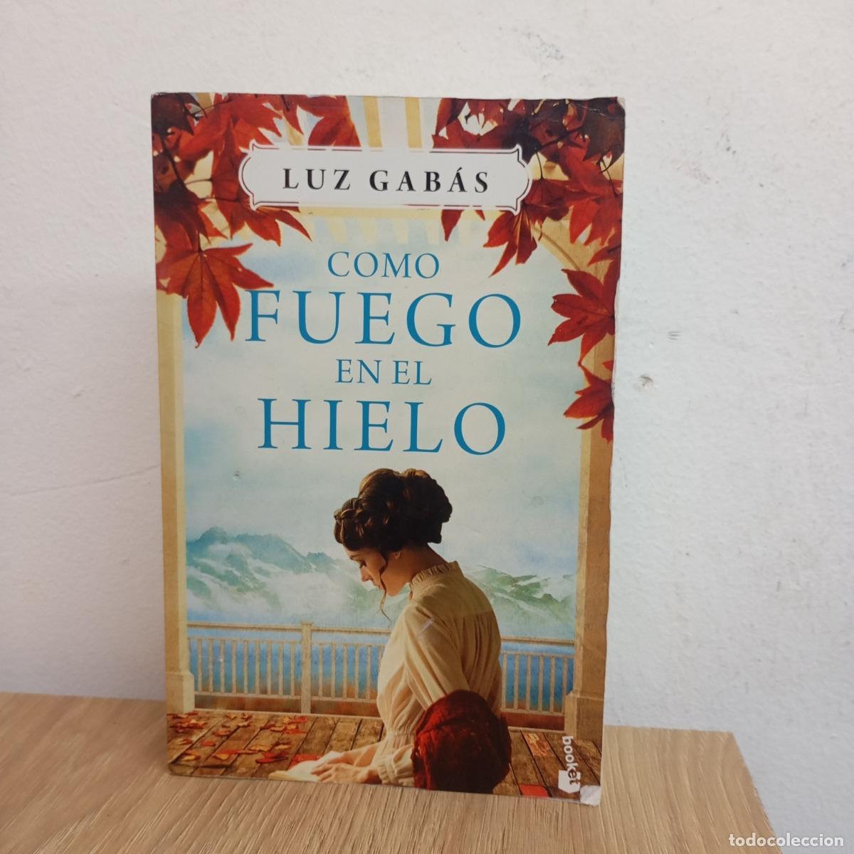 Libros: Como fuego en el hielo - Luz Gab&aacute;s - Foto 1