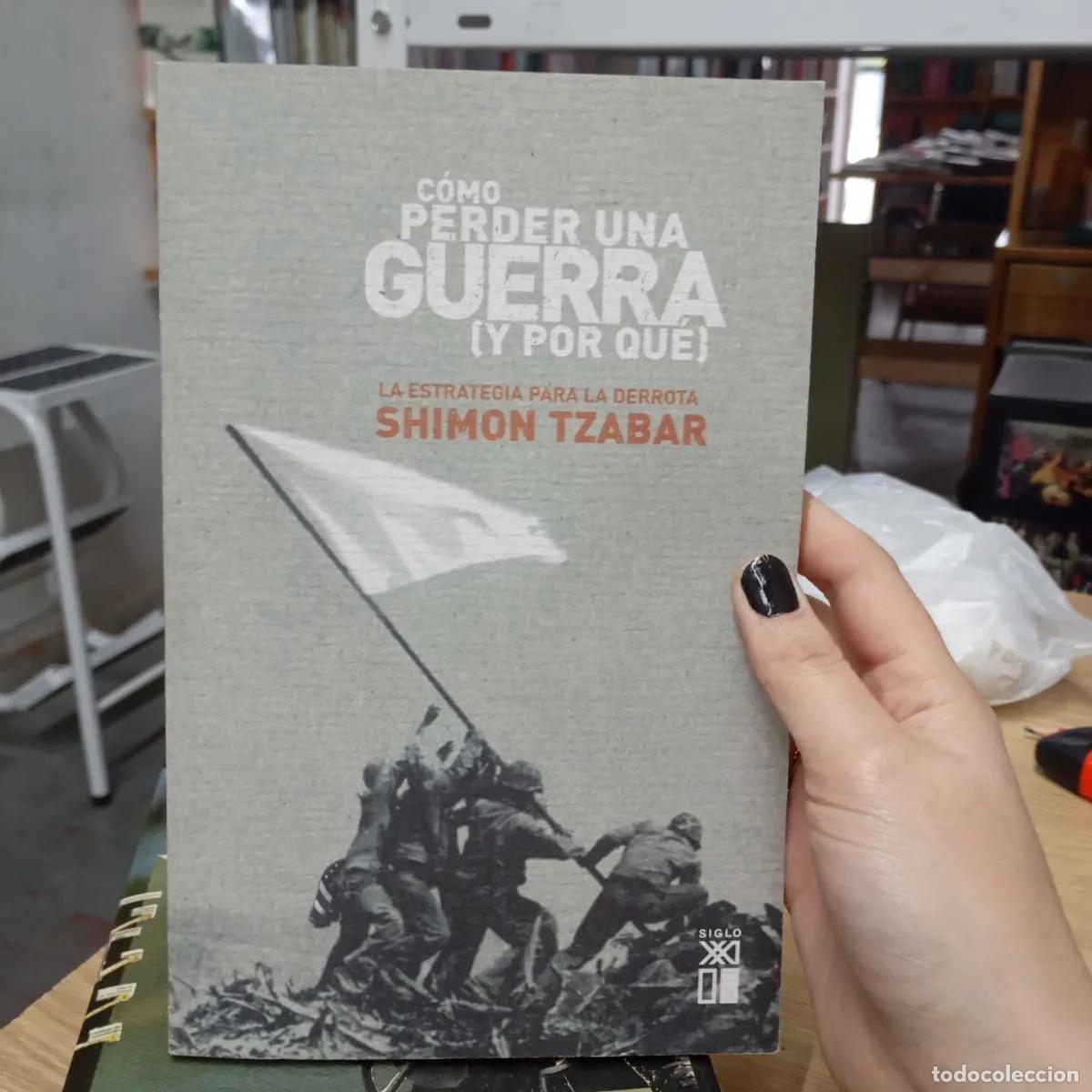 Libri di seconda mano: Como perder una guerra (y por qu&eacute;) - Simon Tzabar