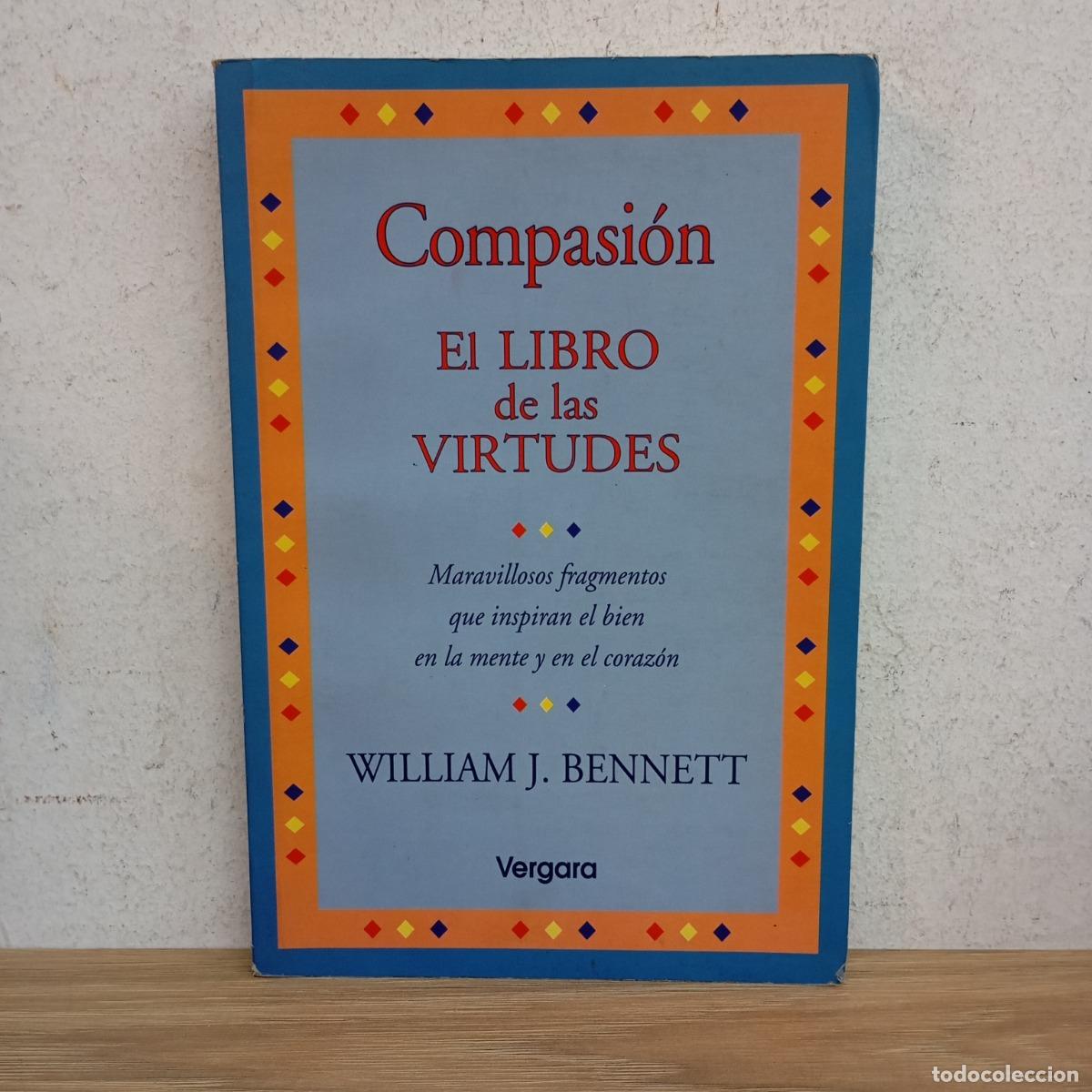 Libros: Compasi&oacute;n. El libro de las virtudes - William J. Bennett - Foto 1