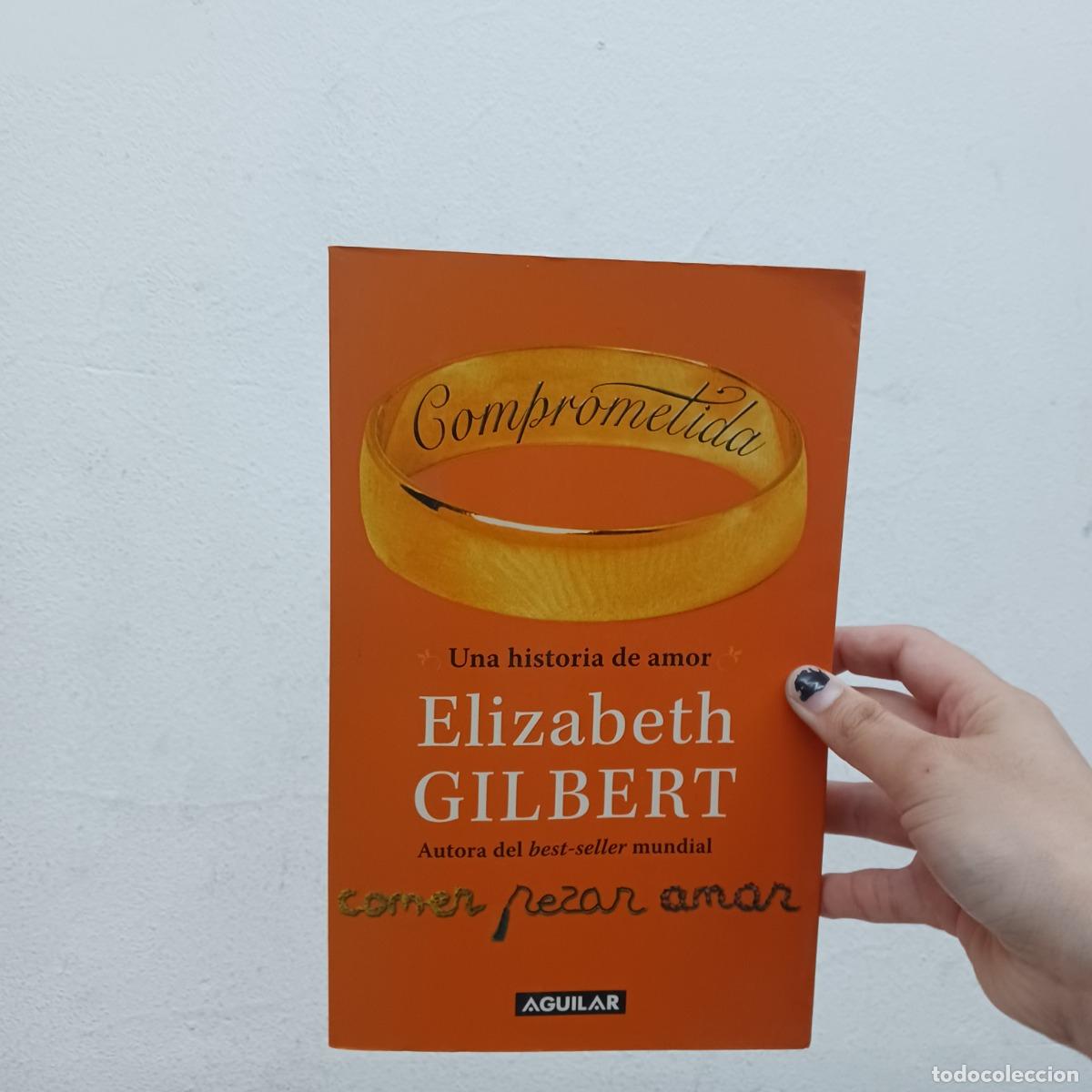 Libros: Comprometida (det.) - Elizabeth Gilbert - Foto 1