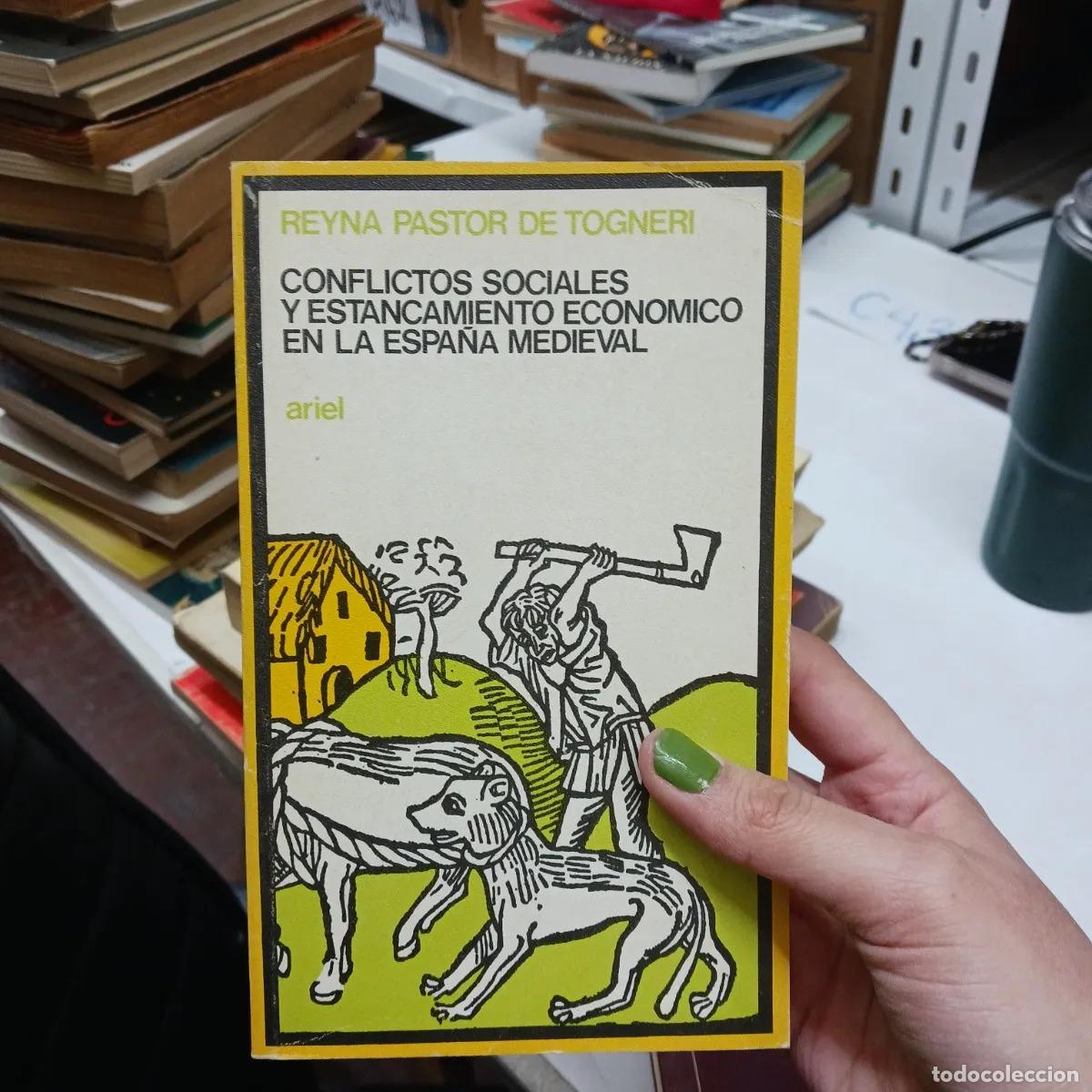Libri di seconda mano: Confilctos sociales y estancamiento economico en la Espa&ntilde;a Medieval - Reyna Pastor de Togneri