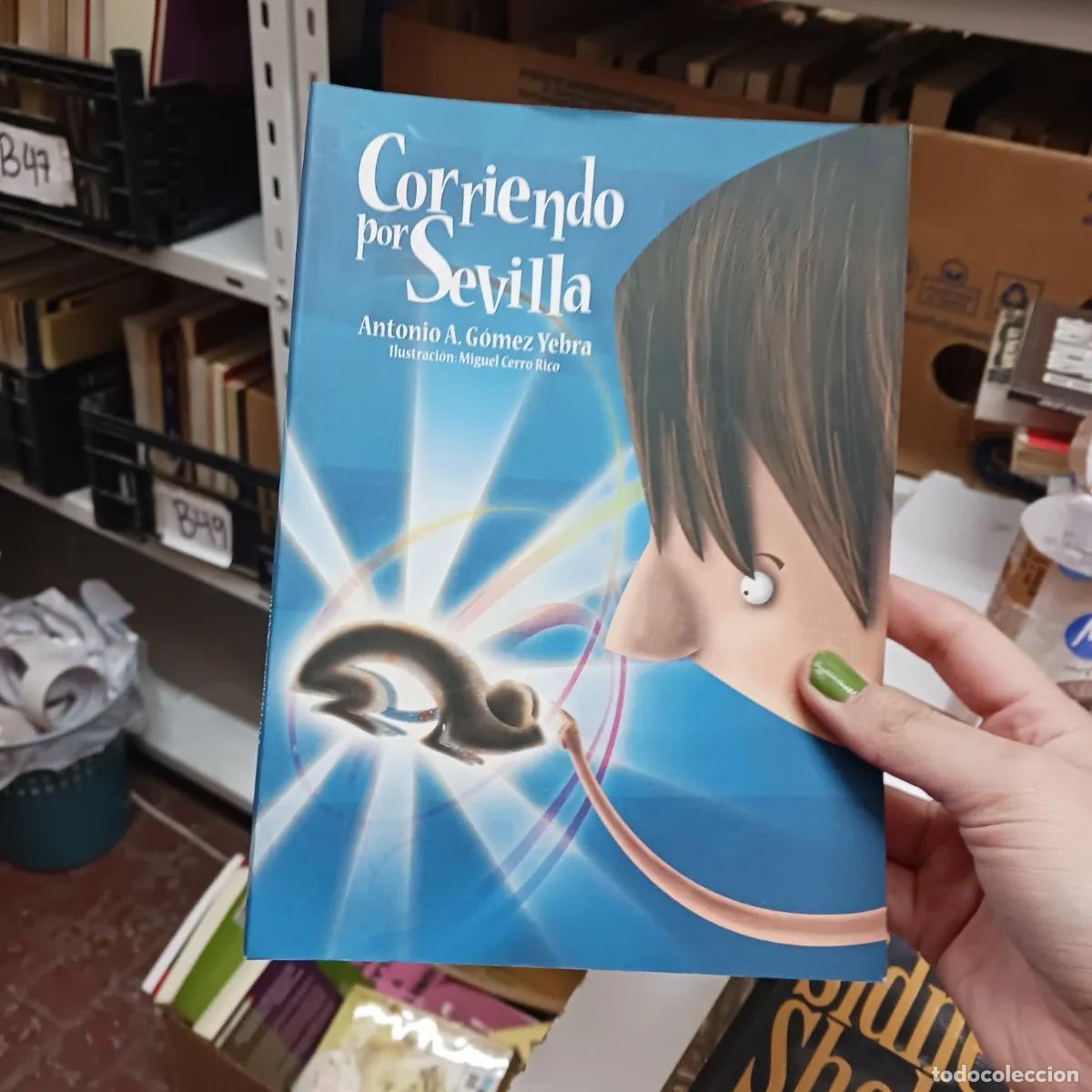 Libri di seconda mano: Corriendo por Sevilla - Antonio A. Gomez Yebra