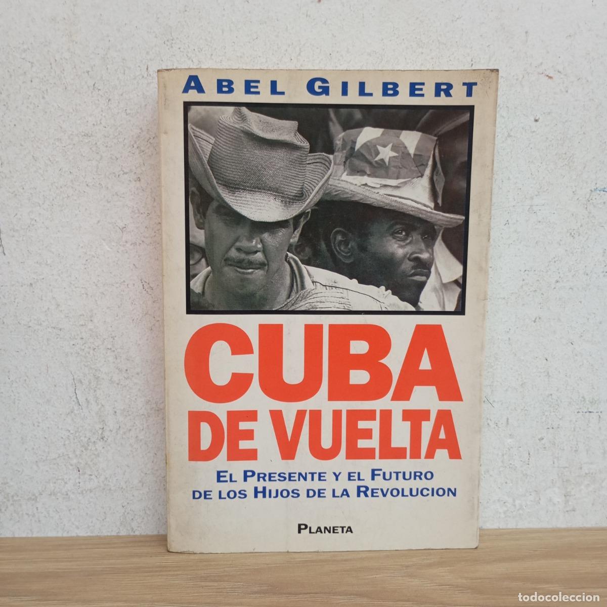 Libros: Cuba de vuelta - Abel Gilbert - Foto 1