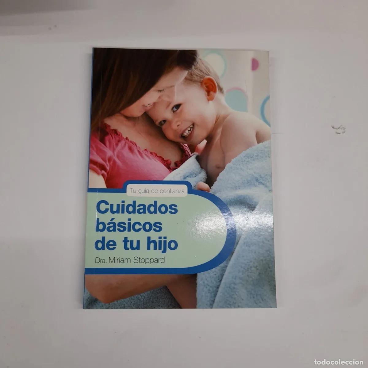 Libros: Cuidados b&aacute;sicos de tu hijo - Dra. Miriam Stoppard - Foto 1