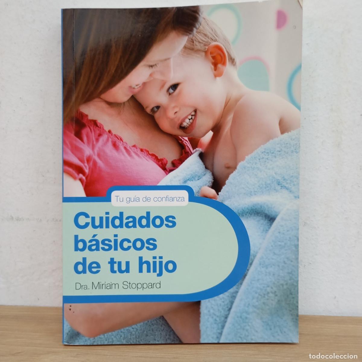 Libros: Cuidados b&aacute;sicos de tu hijo - Miriam Stoppard - Foto 1
