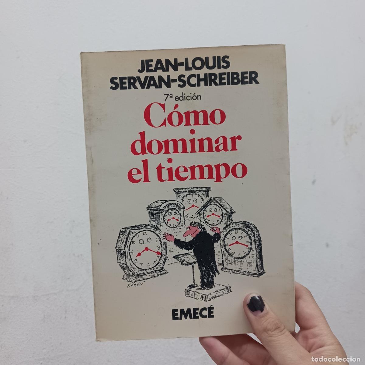 Libri di seconda mano: C&oacute;mo dominar el tiempo - Jean Louis Servan Schreiber