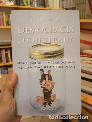 B&uuml;cher: DEMOCRACIA SECUESTRADA - Francisco Rubiales