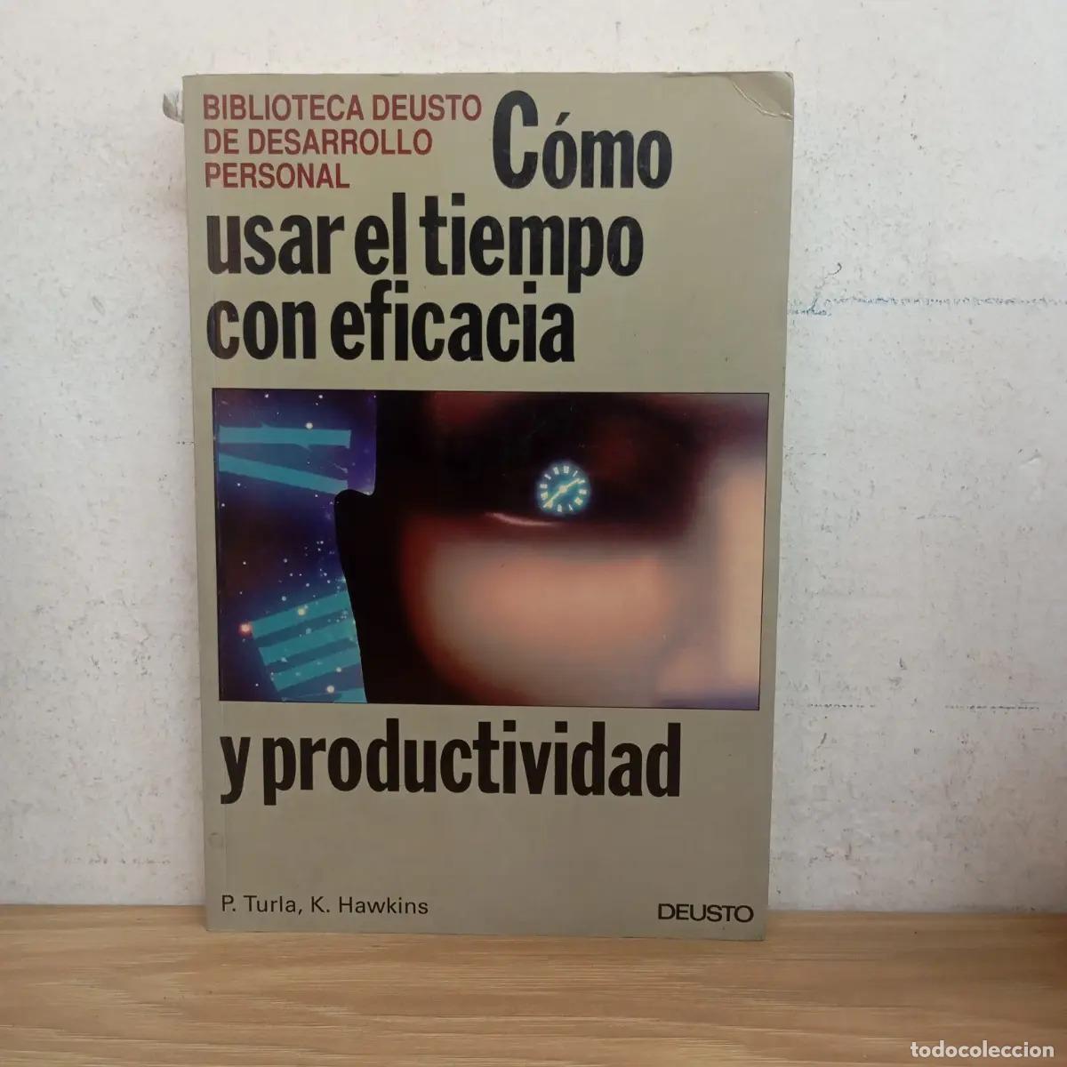 Libri di seconda mano: C&oacute;mo usar el tiempo con eficacia y productividad - Turla, Hawkins