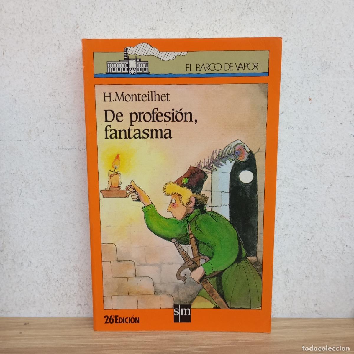B&uuml;cher: De profesi&oacute;n, fantasma - H. Monteilhet