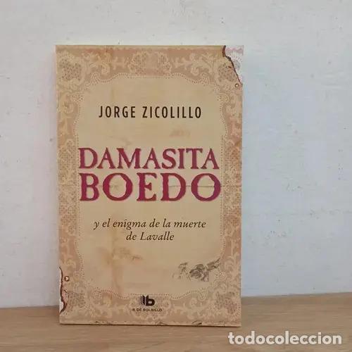 Libri di seconda mano: Damasita Boedo y el enigma de la muerte de Lavalle - Jorge Zicolillo