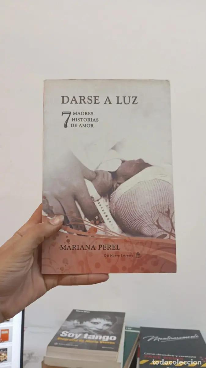Libros: Darse a luz - Mariana Perel - Foto 1