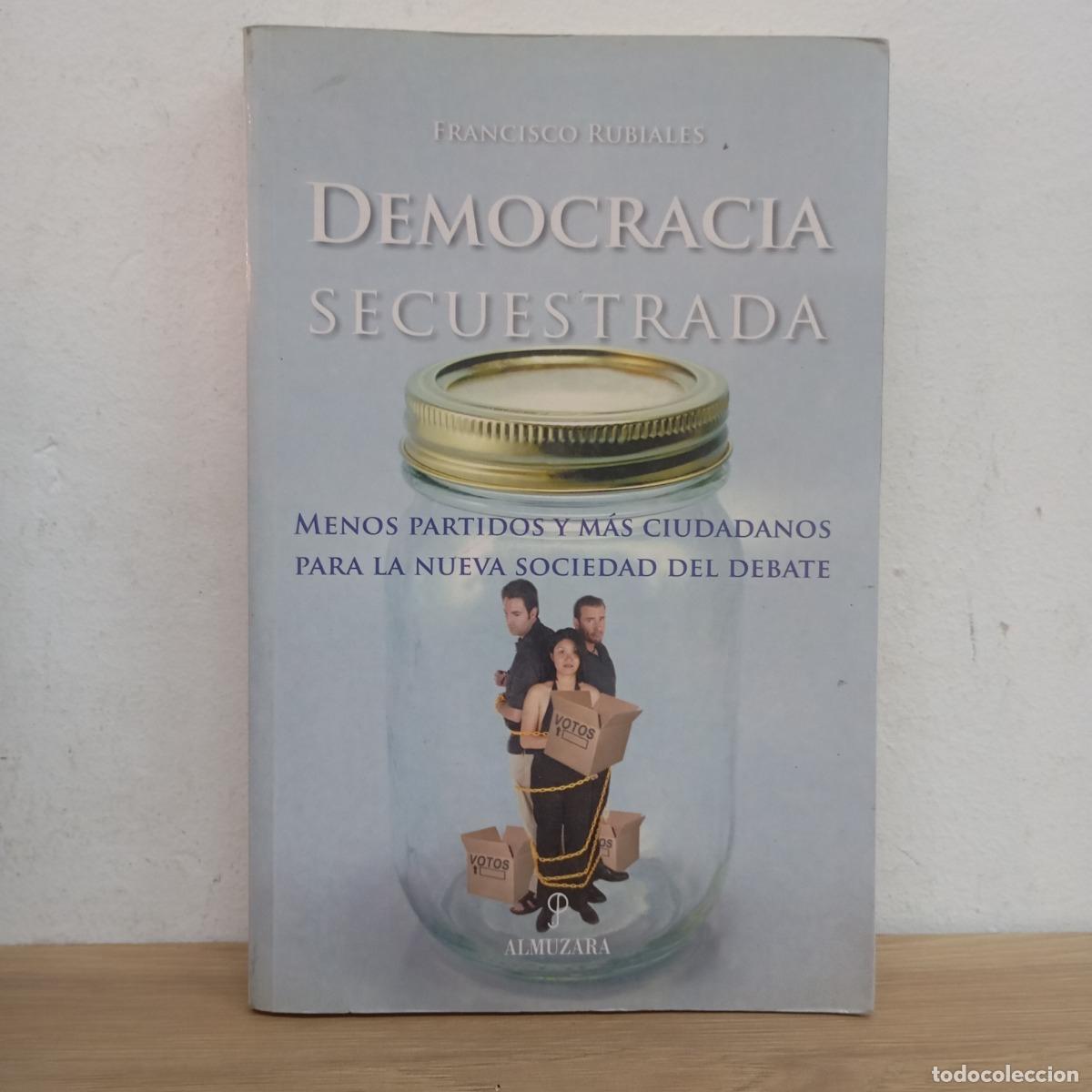 Libros: Democracia secuestrada - Francisco Rubiales - Foto 1