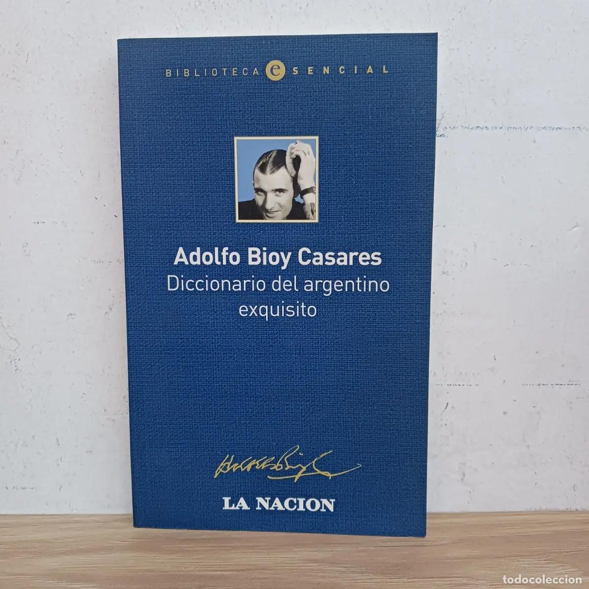 books: Diccionario del argentino exquisito - Adolfo Bioy Casares