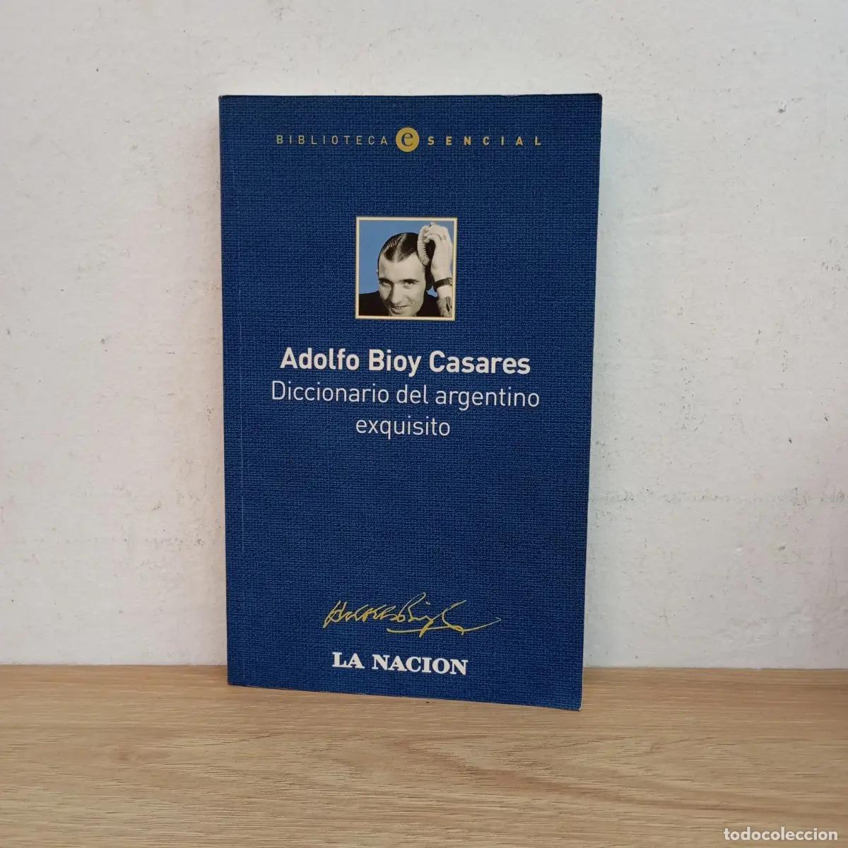 B&uuml;cher: Diccionario del argentino exquisito - Adolfo Bioy Casares