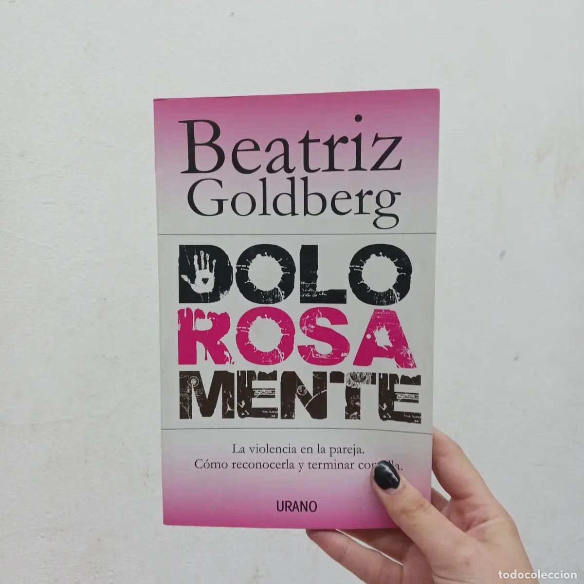 Libros: Dolorosamente - Beatriz Goldberg - Foto 1