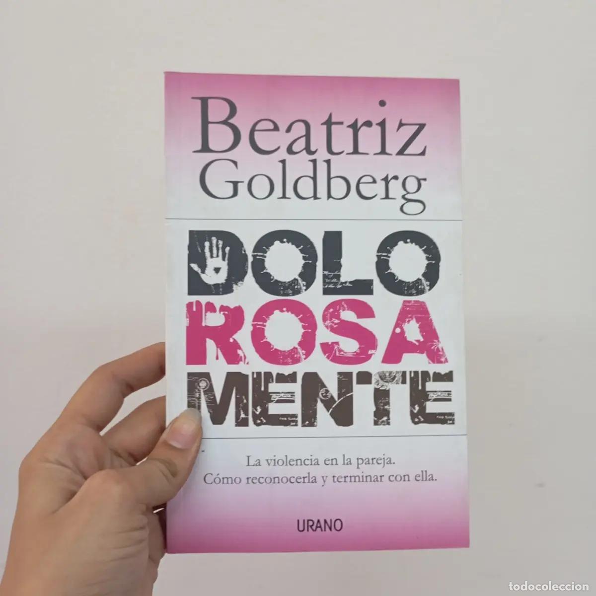 Libros: Dolorosamente - Beatriz Goldberg - Foto 1