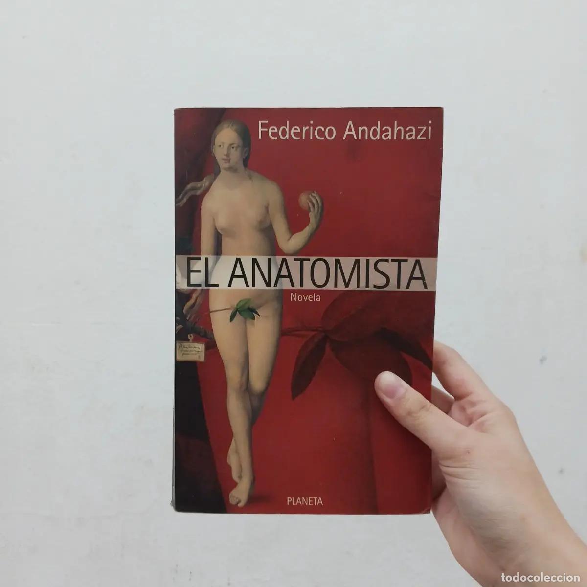 Libri di seconda mano: El anatomista - Federico Andahazi