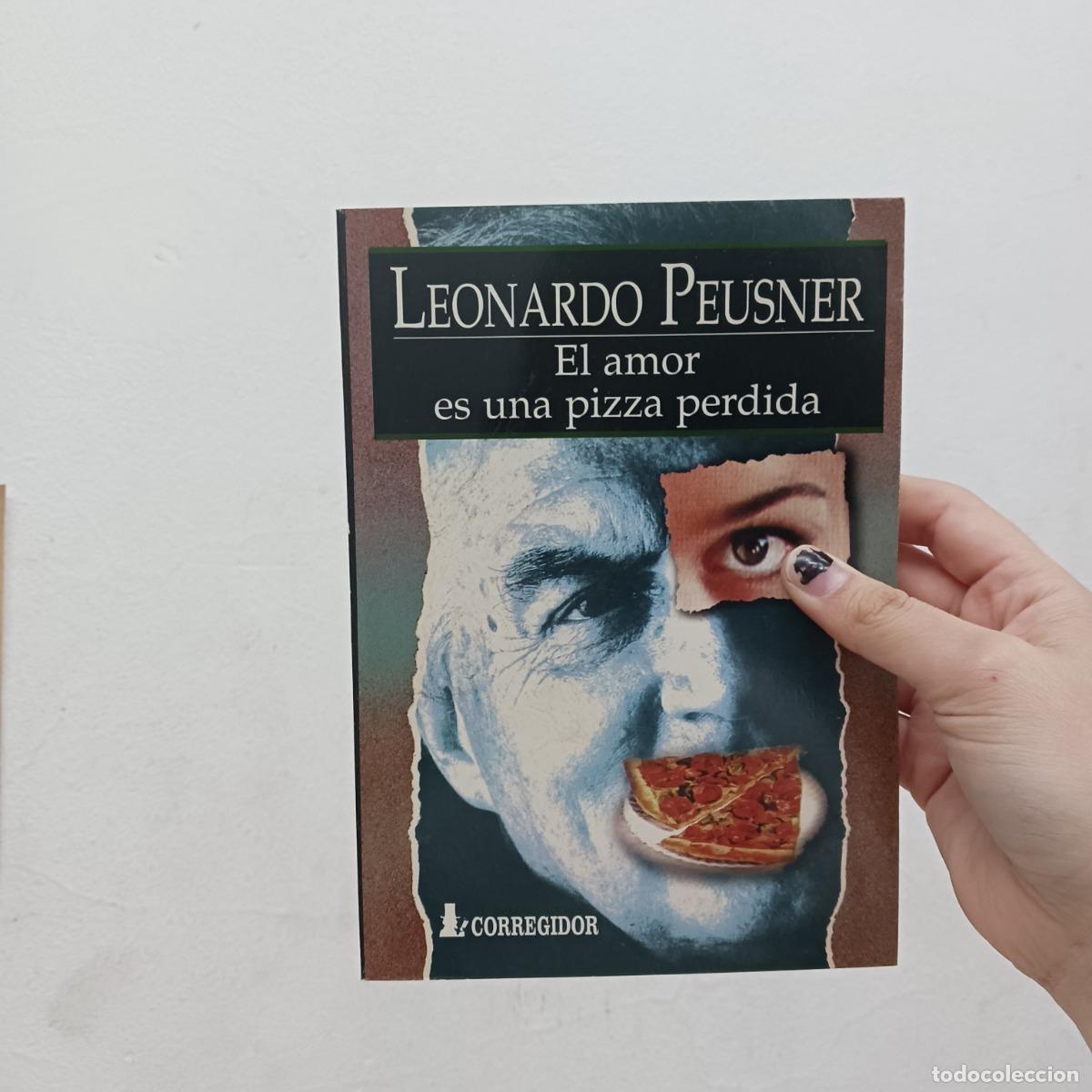 Libros: El amor es una pizza perdida (det.) - Leonardo Peusner - Foto 1
